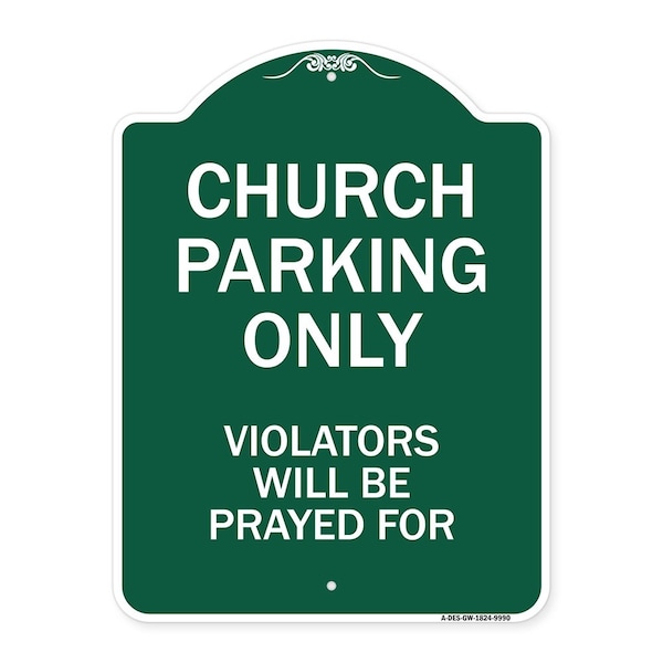 Church Parking Only Violators Will Be Prayed For Heavy-Gauge Aluminum Architectural Sign